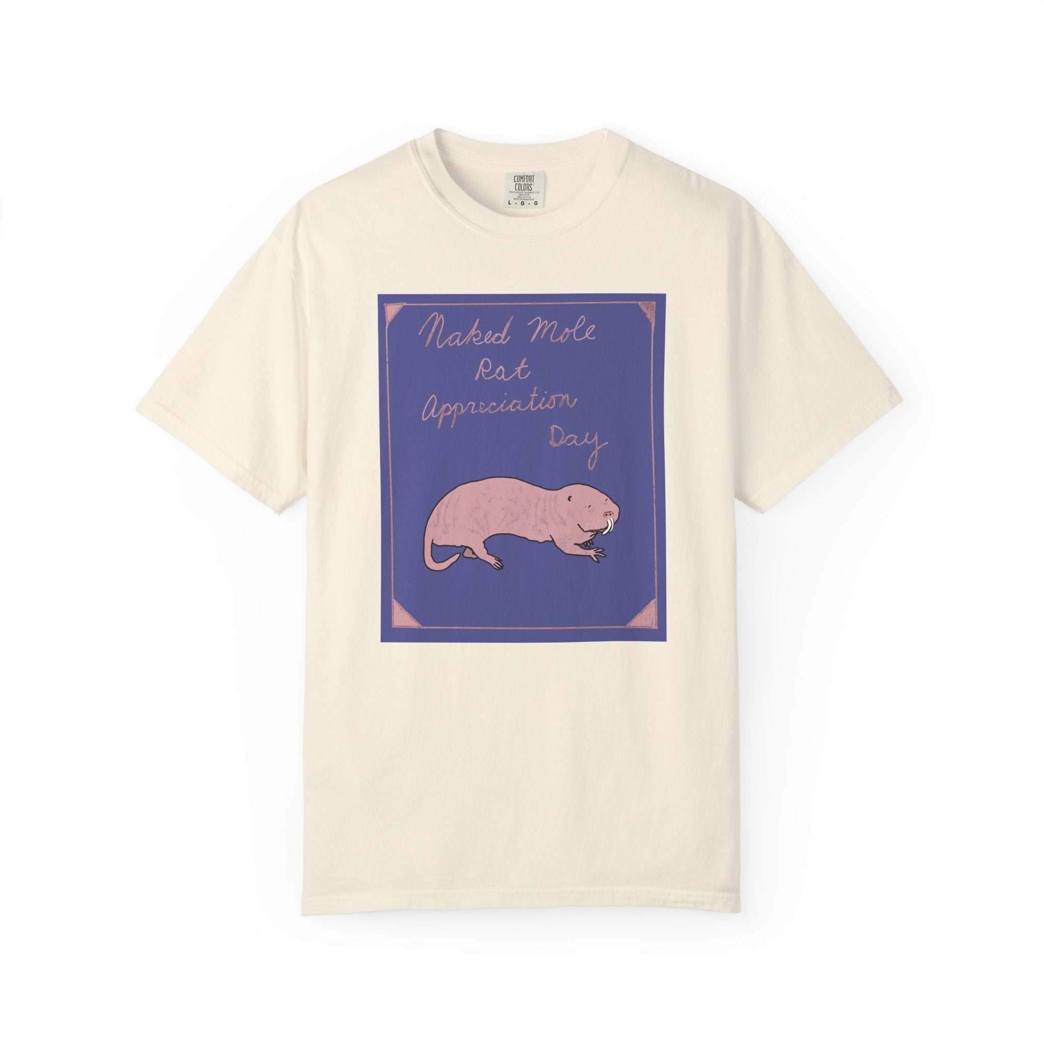 Naked Mole Rat Appreciation Day Comfort Colors Tee