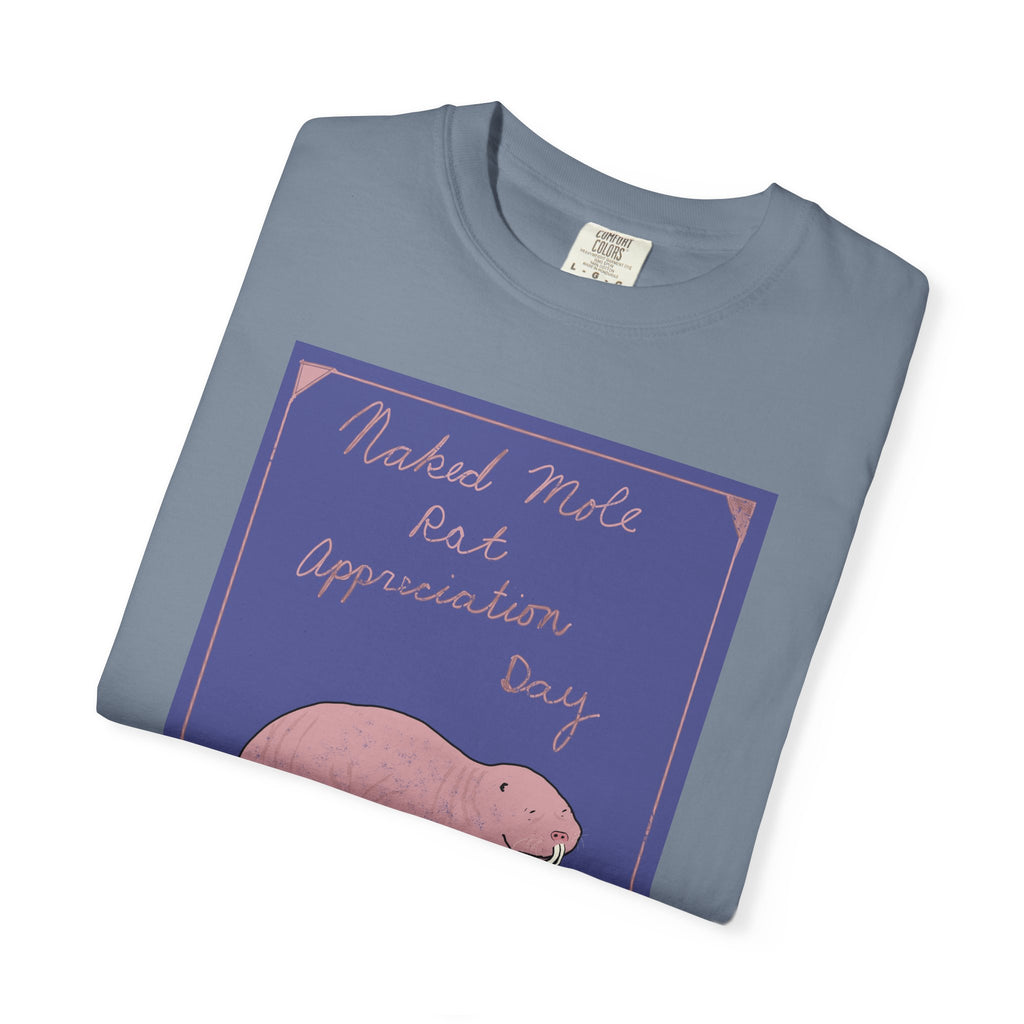 Naked Mole Rat Appreciation Day Comfort Colors Tee