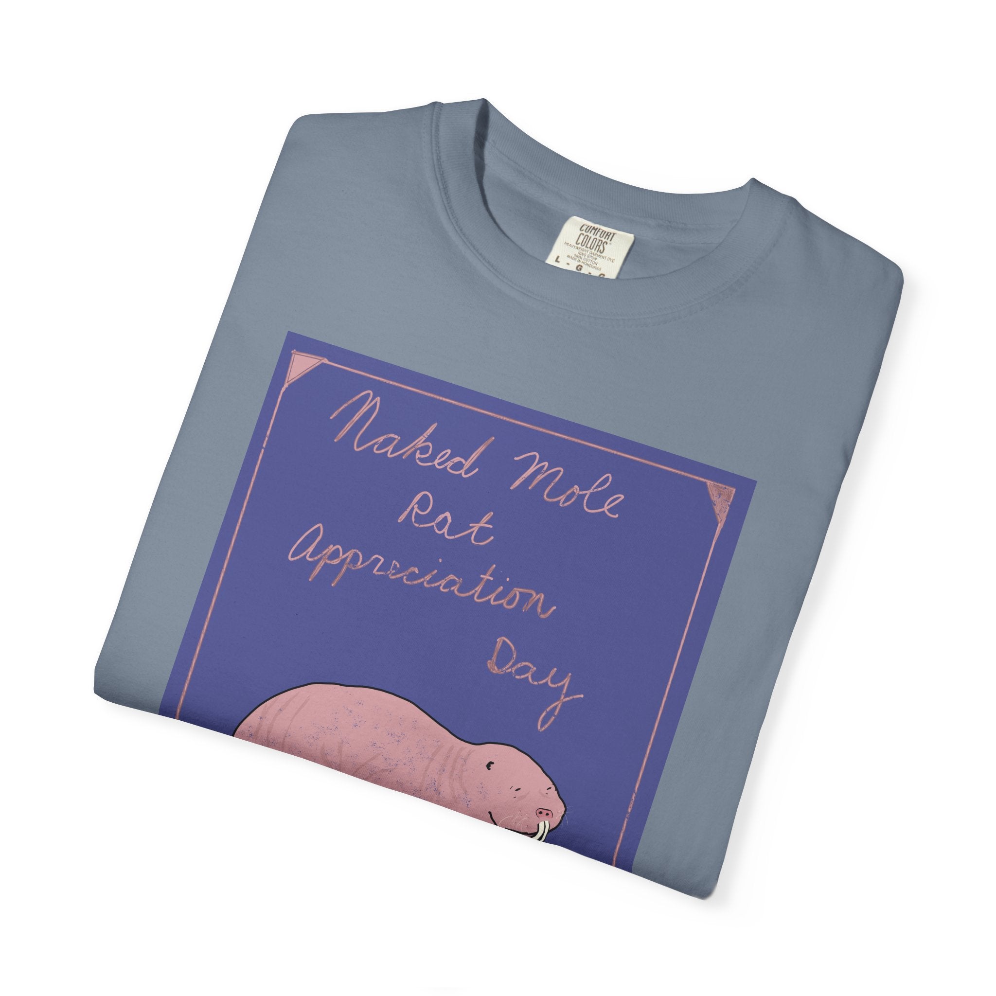 Naked Mole Rat Appreciation Day Comfort Colors Tee