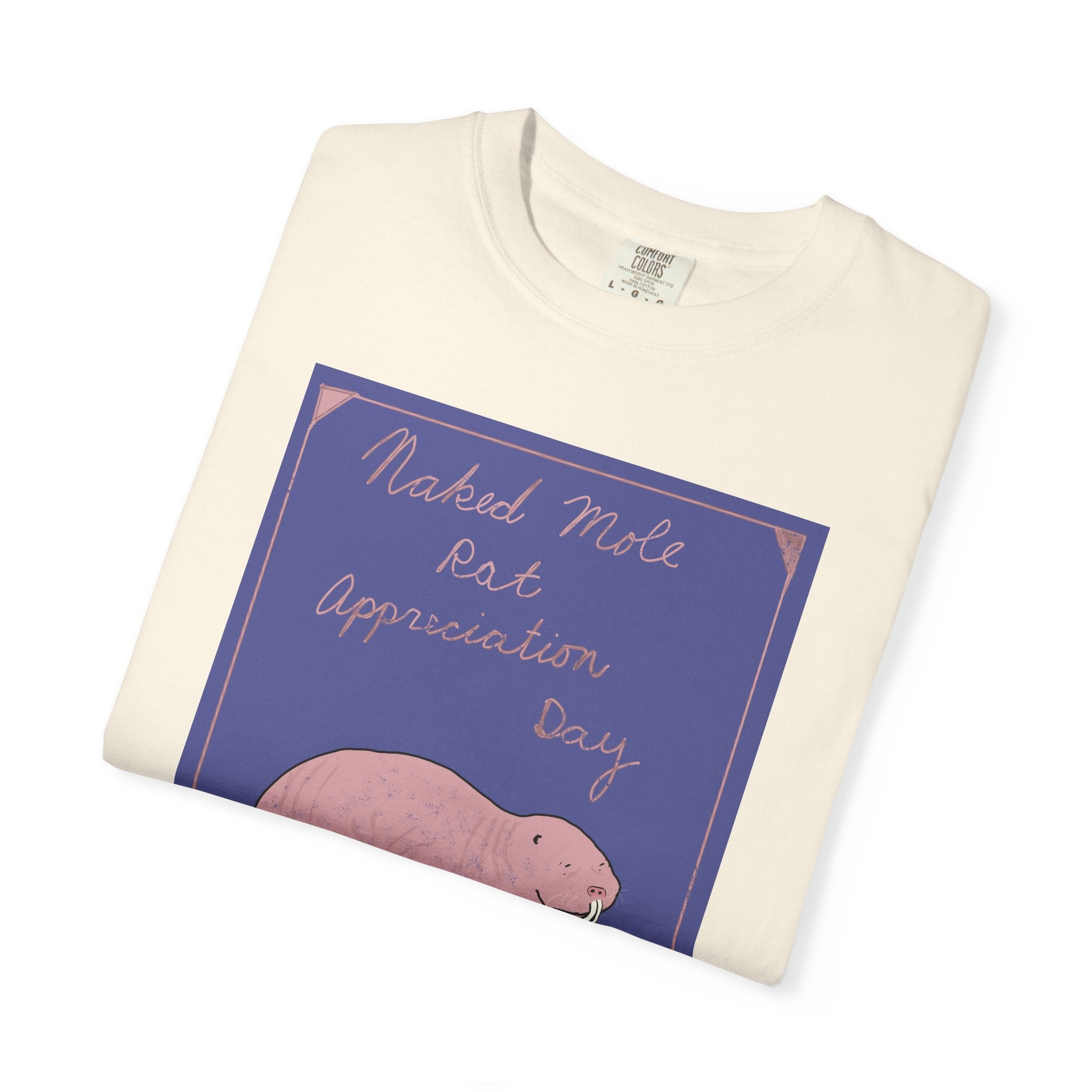 Naked Mole Rat Appreciation Day Comfort Colors Tee