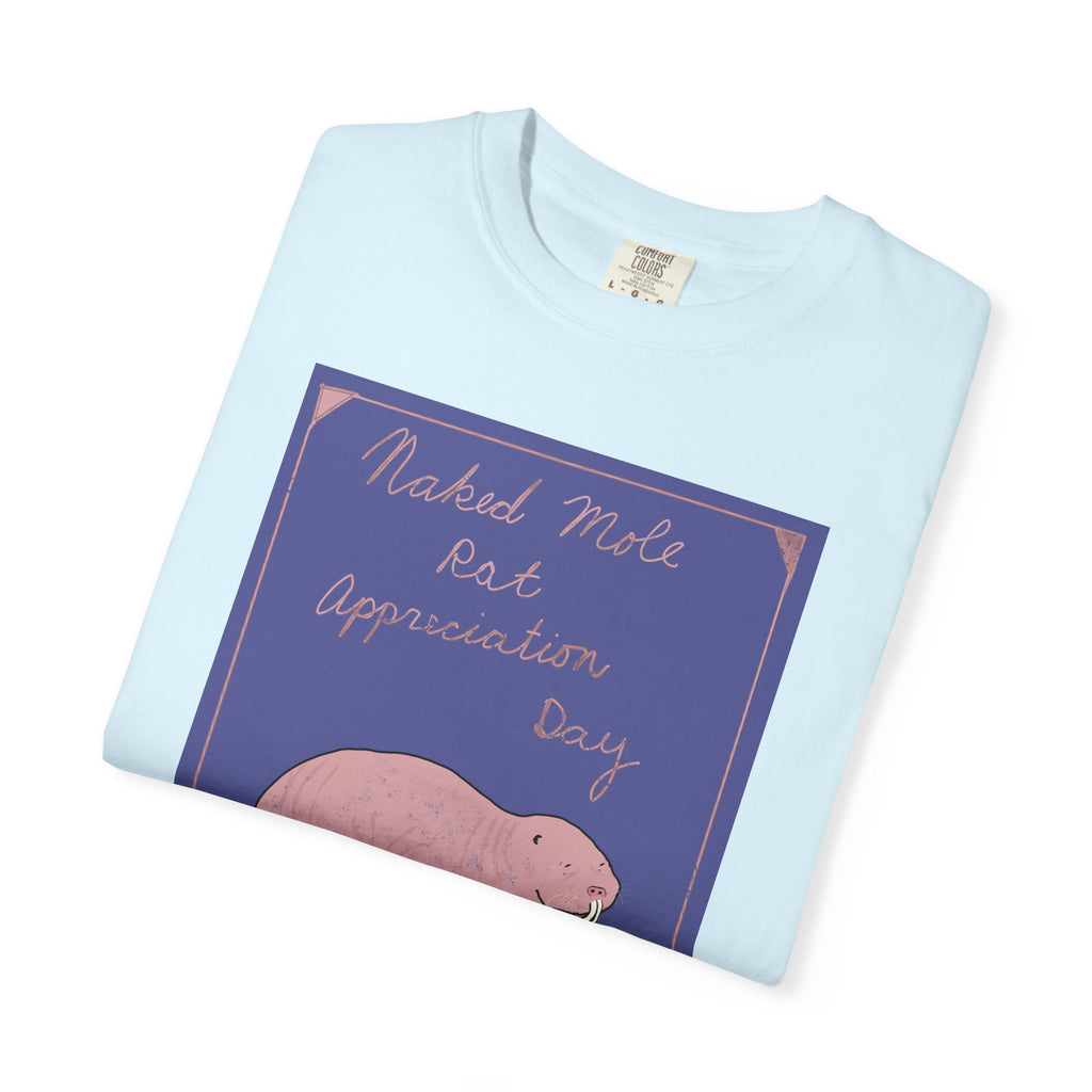Naked Mole Rat Appreciation Day Comfort Colors Tee